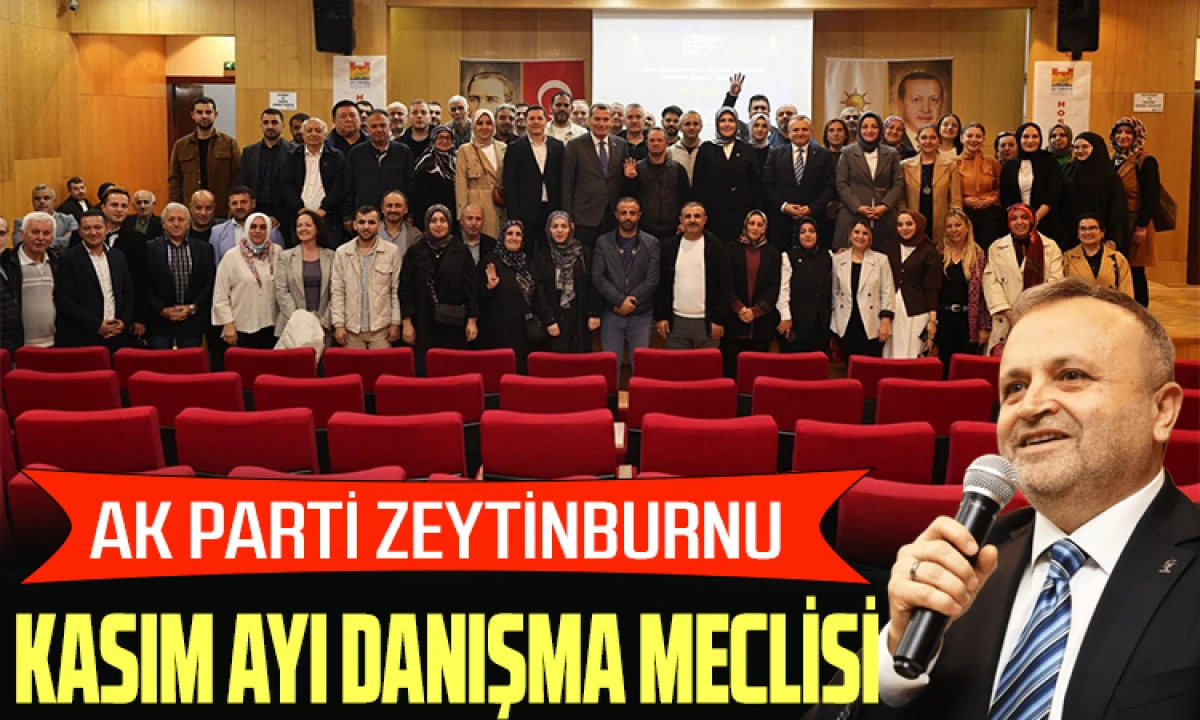 AK Parti Zeytinburnu Danışma Meclisi Yerel Yönetimler Odaklı Gerçekleştirildi