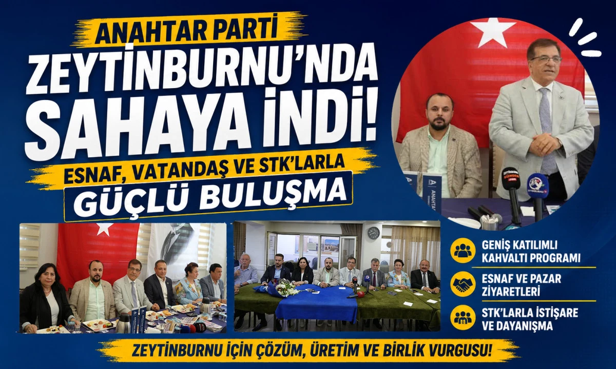 Anahtar Parti Zeytinburnu'nda sahaya indi: Esnaf, vatandaş ve STK'larla g&uuml;&ccedil;l&uuml; buluşma