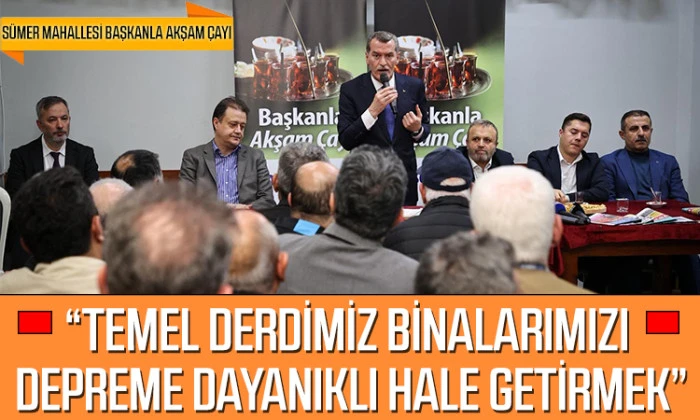 Başkan Ömer Arısoy: “Temel derdimiz binalarımızı depreme dayanıklı hale getirmek”