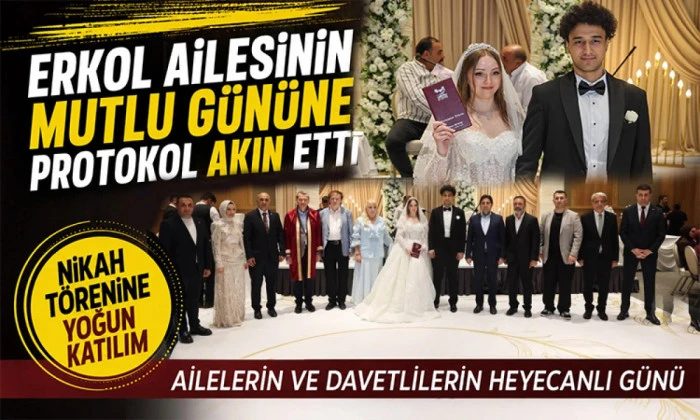 Erkol ailesinin mutlu g&uuml;n&uuml;ne protokol akın etti