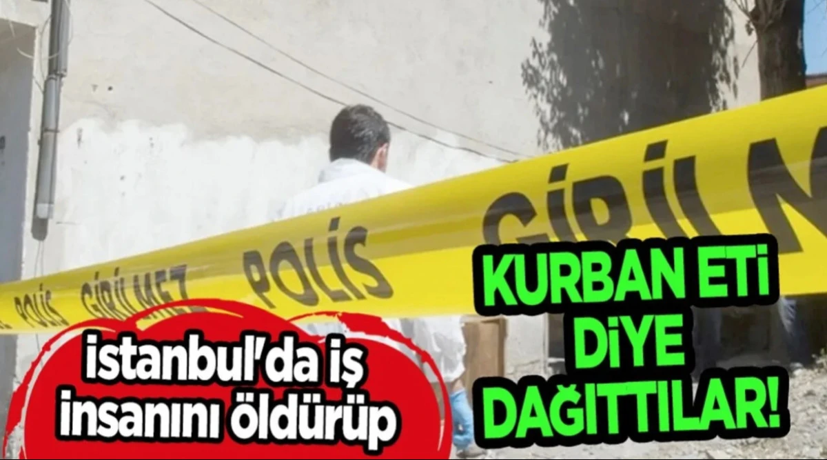 İş insanı banyoda öldürülüp parçalandı, eti 'kurban' diye komşulara dağıtıldı