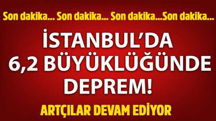 İstanbul'da 6,2'lik deprem 13 saniye sürdü: 51 artçı, 151 yaralı