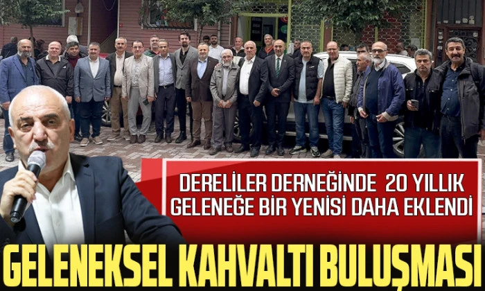 İstanbul’daki Dereliler, Derneklerinin Geleneksel Kahvaltısında Buluştu