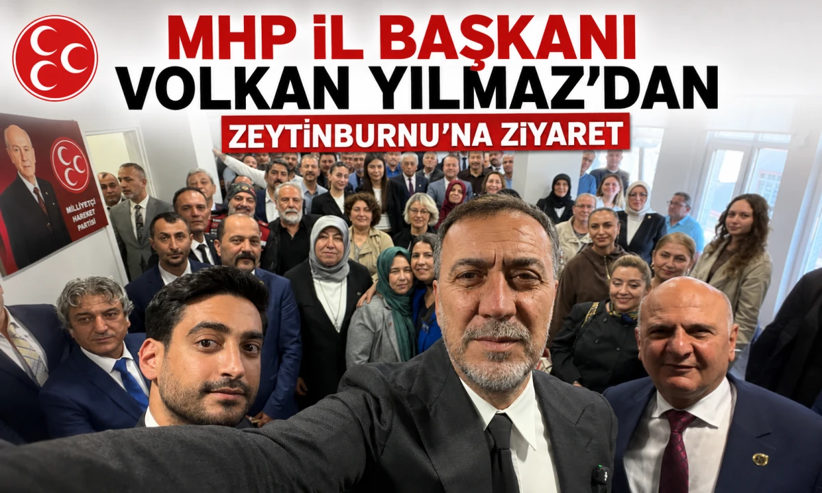 MHP İl Başkanı Volkan Yılmaz&rsquo;dan Zeytinburnu'na ziyaret