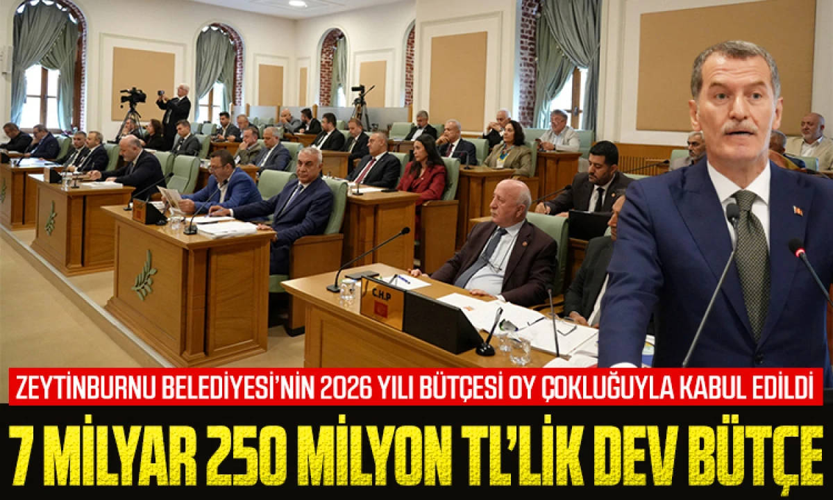 Zeytinburnu Belediyesi’nin 2026 yılı bütçesi oy çokluğuyla kabul edildi