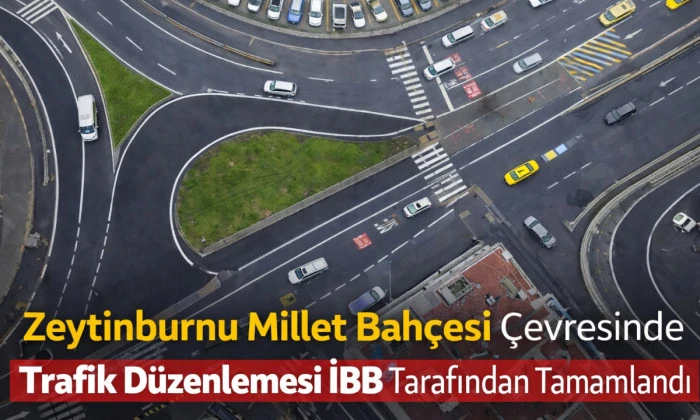 Zeytinburnu Millet Bah&ccedil;esi &Ccedil;evresinde Trafik D&uuml;zenlemesi İBB Tarafından Tamamlandı