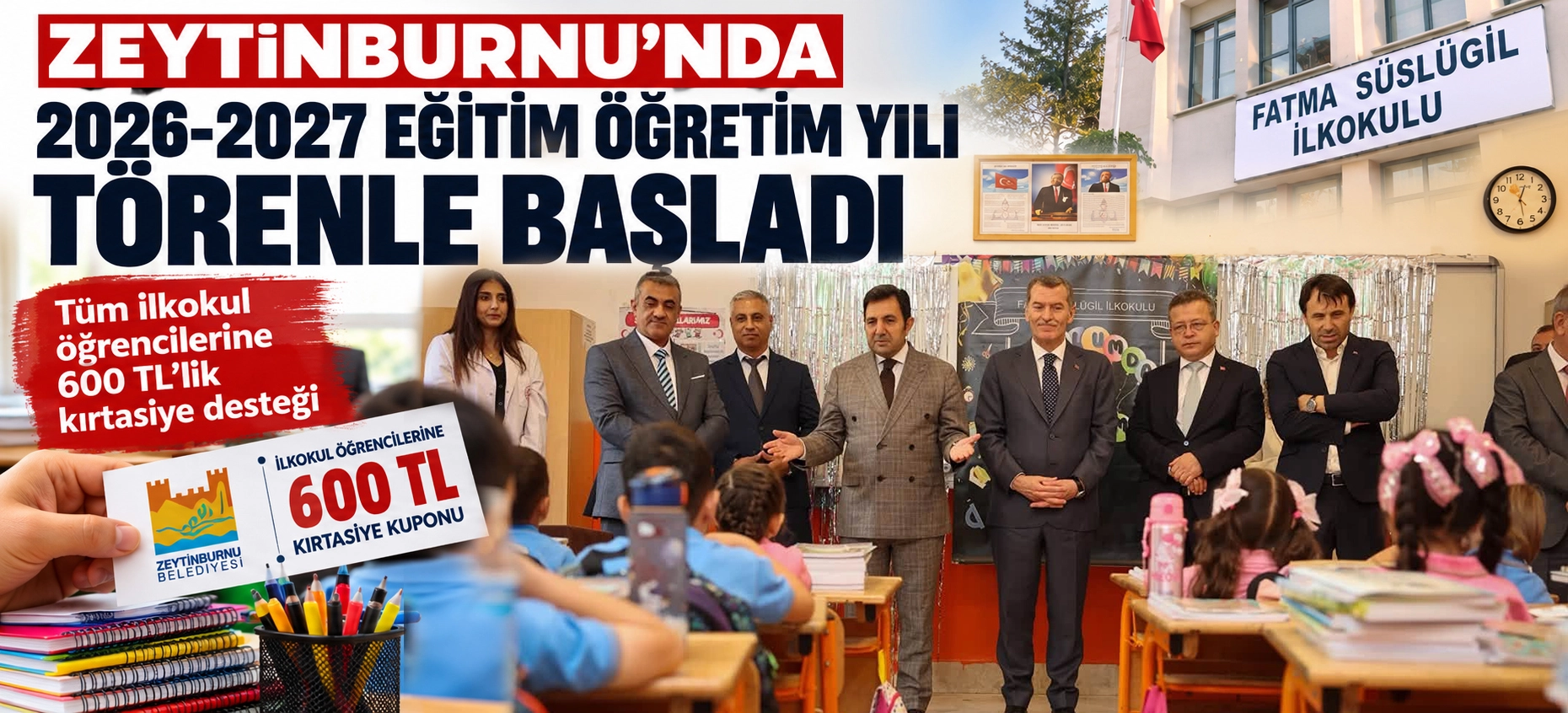 ZEYTİNBURNU&rsquo;NDA 2026-2027 EĞİTİM &Ouml;ĞRETİM YILI T&Ouml;RENLE BAŞLADI