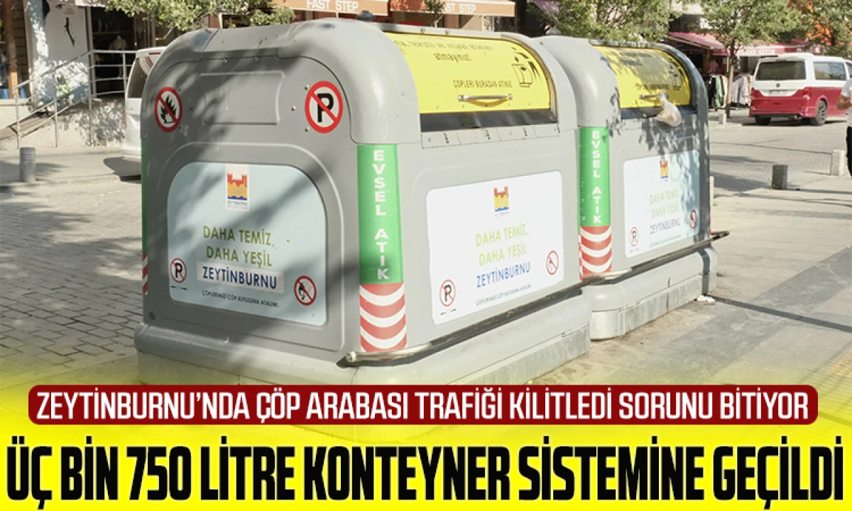 Zeytinburnu'nda Ana Arterlerde Çöpler Trafiği Etkilemeden Toplanacak