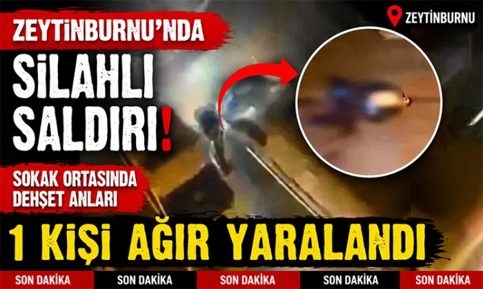 Zeytinburnu&rsquo;nda Silahlı Saldırı: 1 Kişi Ağır Yaralandı