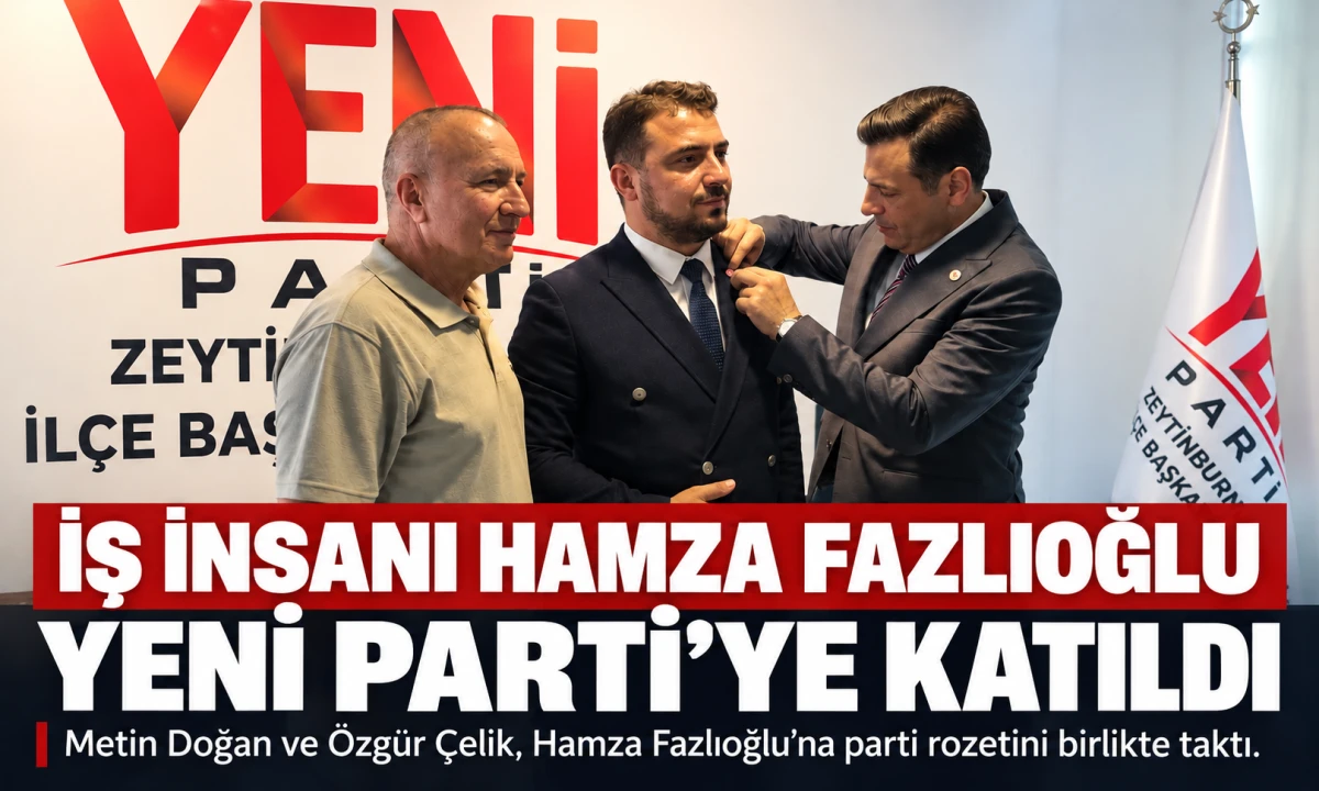 Zeytinburnu&rsquo;nun Tanınmış İş İnsanı Hamza Fazlıoğlu Yeni Parti&rsquo;de